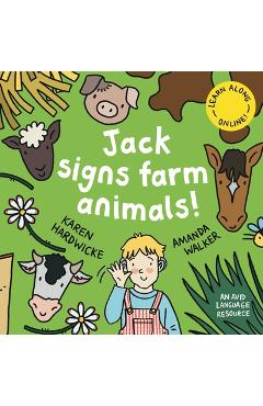 Coperta cărții 'Jack Signs FARM ANIMALS!: Off to the countryside for another exciting sign language adventure - based on a true story!'