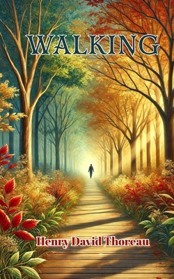 Walking - Henry David Thoreau
