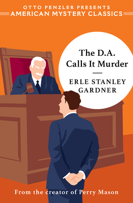The D.A. Calls It Murder - Erle Stanley Gardner