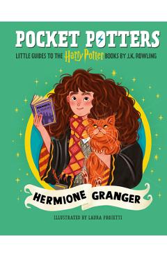 Pocket Potters: Hermione Granger (Little Guides to the Harry Potter Books #3)