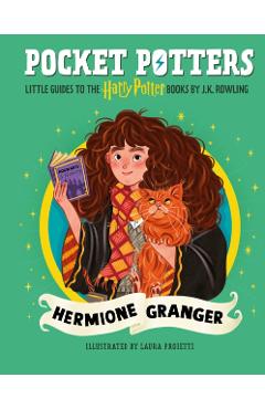 Pocket Potters: Hermione Granger (Little Guides to the Harry Potter Books #3) - J. K. Rowling