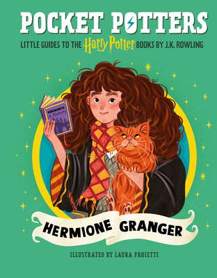 Pocket Potters: Hermione Granger (Little Guides to the Harry Potter Books #3) - J. K. Rowling