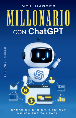 Millonario Con ChatGPT - Neil Dagger