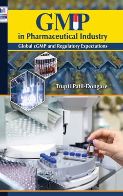GMP in Pharmaceutical Industry: Global cGMP and Regulatory Expectations - Trupti Patil Dongare