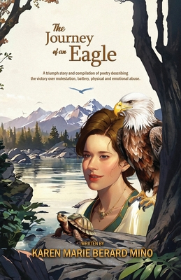 Coperta cărții 'The Journey of an Eagle: A triumph story and compilation of poetry describing the victory over molestation, battery,'