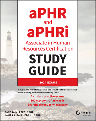 Aphr and Aphri Associate in Human Resources Certification Study Guide: 2024 Exams - Sandra M. Reed