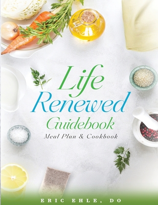 Life Renewed Guidebook - Eric Ehle