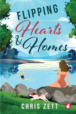 Flipping Hearts and Homes - Chris Zeit