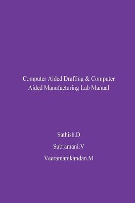 CAD/CAM Lab manual - Sathish D