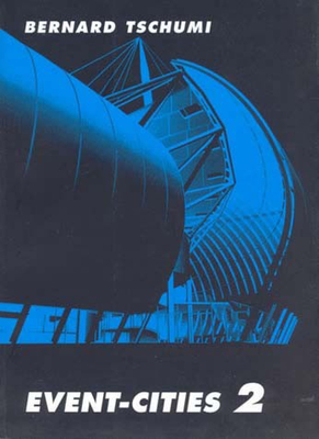 Event-Cities 2 - Bernard Tschumi