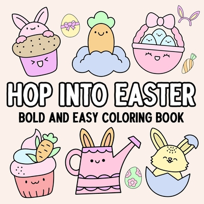Hop Into Easter: Bold and Easy Coloring Book -