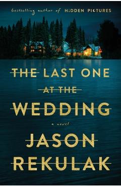 Poza produsului The Last One at the Wedding - Jason Rekulak