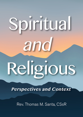 Spiritual and Religious: Perspectives and Context 828713 - Thomas Santa