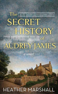The Secret History of Audrey James - Heather Marshall
