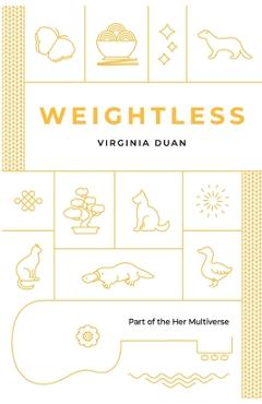 Coperta cărții 'Weightless: A Steamy Contemporary Women's Fiction Novel - Virginia Duan'
