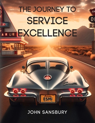 The Journey to Service Excellence - John Sansbury