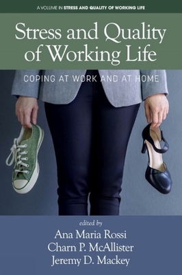 Stress and Quality of Working Life: Coping at Work and at Home - Ana Maria Rossi