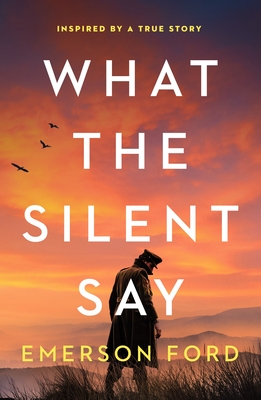 What the Silent Say - Emerson Ford