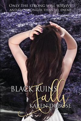 Black Ruins Falls - Karen Dubose