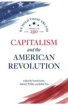 Poza produsului Capitalism and the American Revolution - Yuval Levin