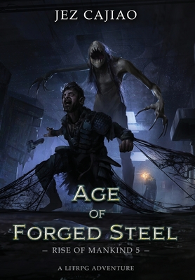 Age of Forged Steel - Jez Cajiao