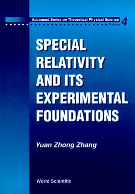 Special Relativity and Its Experimental Foundation - Yuan-zhong Zhang