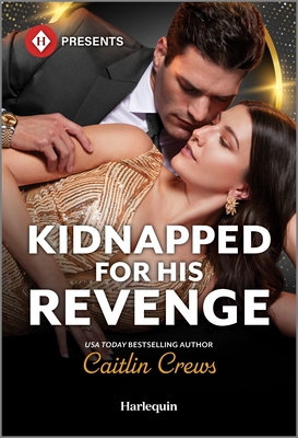 Kidnapped for His Revenge - Caitlin Crews