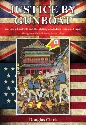Justice by Gunboat - Douglas Clark