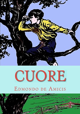 Cuore: Heart - Edmondo De Amicis