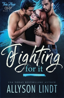 Fighting For It - Allyson Lindt