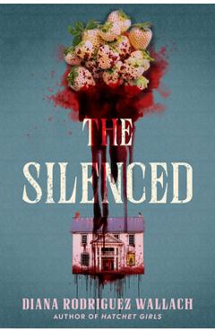 Coperta cărții 'The Silenced - Diana Rodriguez Wallach'