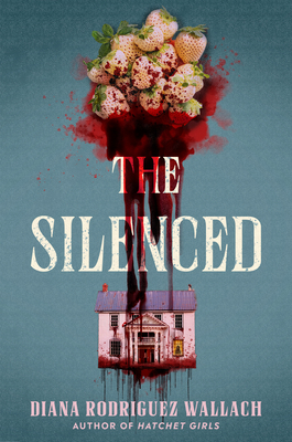 The Silenced - Diana Rodriguez Wallach