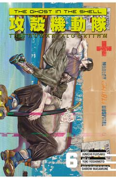 Coperta cărții 'The Ghost in the Shell: The Human Algorithm 6 - Masamune Shirow'