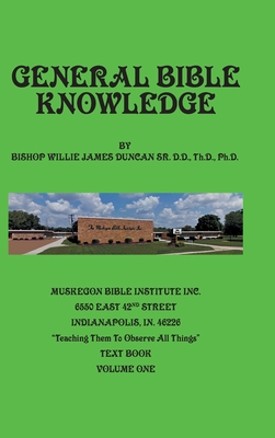 General Bible Knowledge: The Muskegon Bible Institute Inc. 