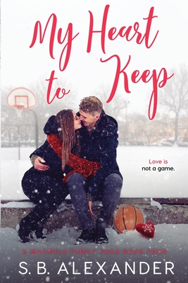 My Heart to Keep - S. B. Alexander