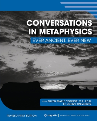 Conversations in Metaphysics: Ever Ancient, Ever New - Eileen Connor