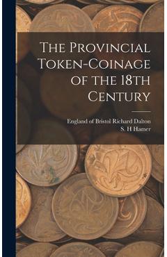 Coperta cărții 'The Provincial Token-coinage of the 18th Century - Richard Of Bristol Dalton'