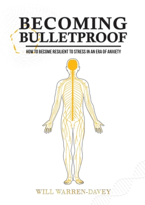 Becoming Bulletproof - Will Warren-davey