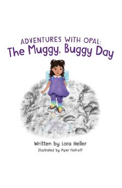 Coperta cărții 'The Muggy, Buggy Day - Lora Heller'