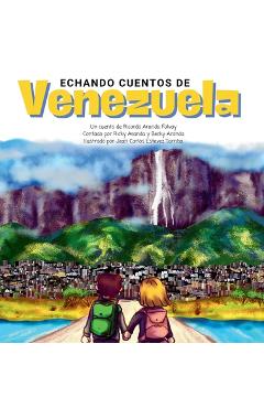 Coperta cărții 'Echando Cuentos de Venezuela - Ricardo Aranda Falvay'