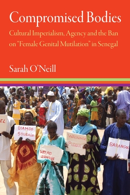 Compromised Bodies: Cultural Imperialism, Agency, and the Ban on