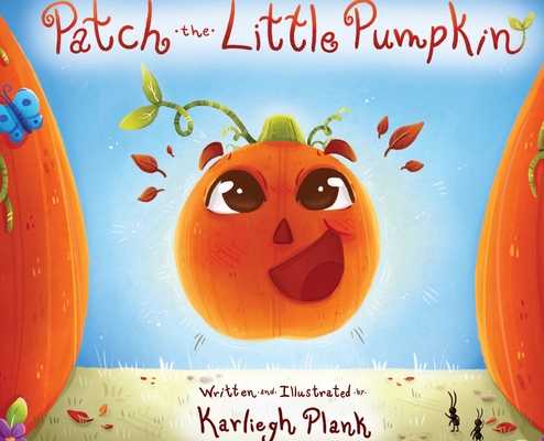 Patch the Little Pumpkin - Karliegh Plank