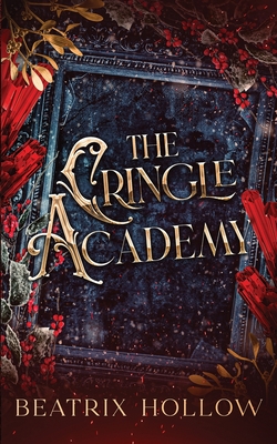 The Cringle Academy: Paranormal Why Choose Romance - Beatrix Hollow
