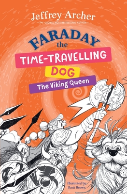 Faraday The Time-Travelling Dog: The Viking Queen - Jeffrey Archer