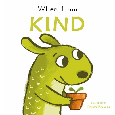 When I Am Kind - Paula Bowles
