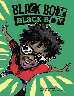 Black Boy, Black Boy - Angela Bowden