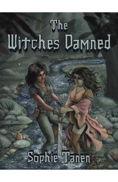 Poza produsului The Witches Damned - Sophie Tanen