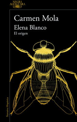 Elena Blanco. El Origen / Elena Blanco. the Beginning - Carmen Mola