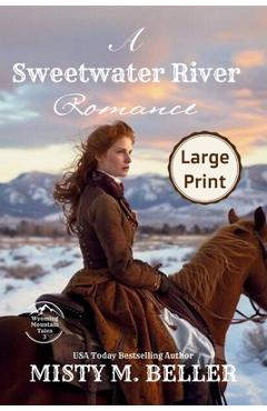 Coperta cărții 'A Sweetwater River Romance: Expanded Edition - Misty M. Beller'