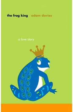 Coperta cărții 'The Frog King - Adam Davies'